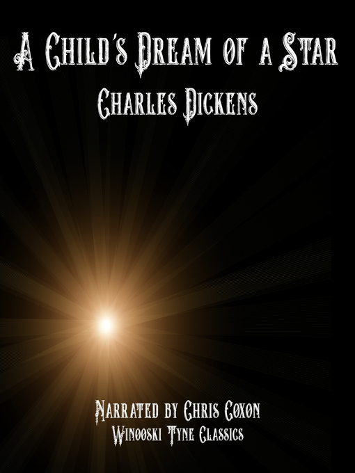 Title details for A Child's Dream of a Star by Charles Dickens - Available